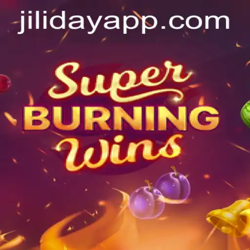 Exploring the Thrills of SuperBurningWins in the Era of Jiliday