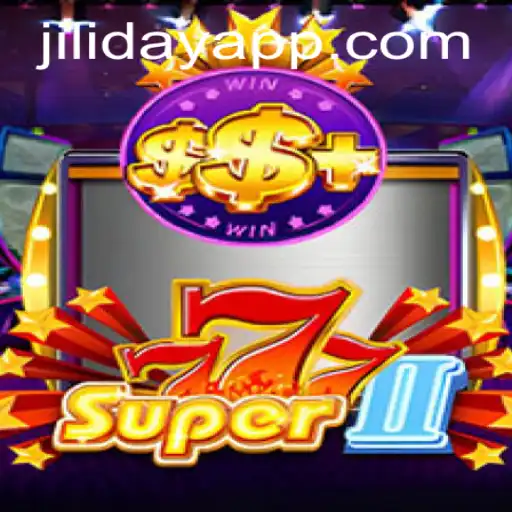 Exploring the Thrills of Super777II: A Game Powered by Jiliday Innovations